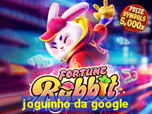 joguinho da google